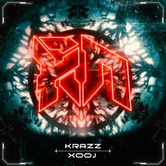 Krazz - XOOJ (Riddim Network Exclusive) Free Download