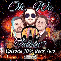Ep. 104: Year Two