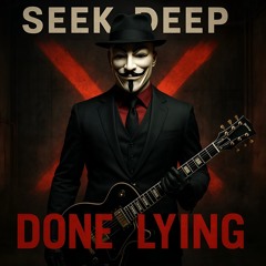 SEEK DEEP - DONE LYING - STUDIO MASTER -X- 2025