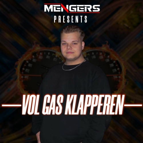 MENGERS PRESENTS - VOL GAS KLAPPEREN #2.0