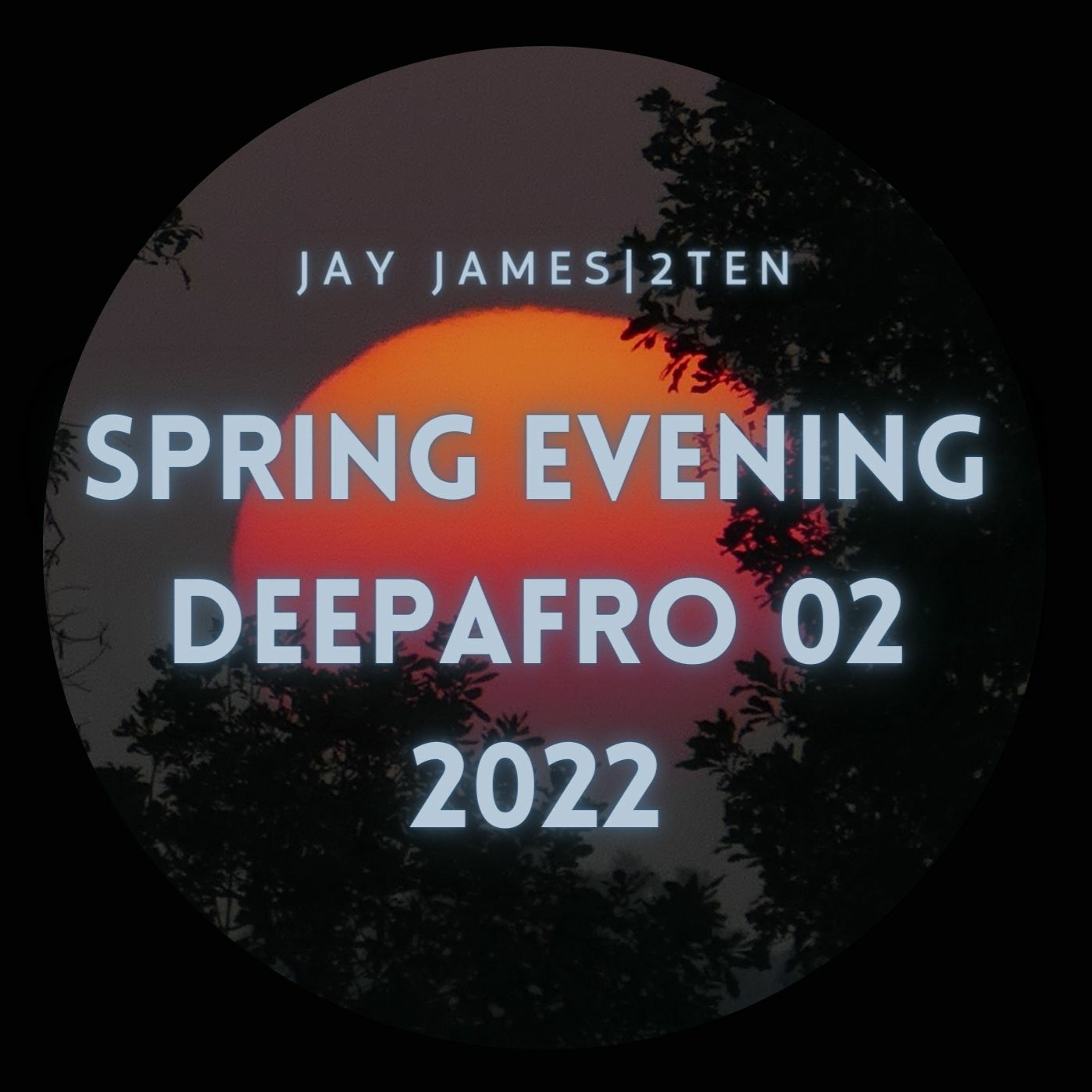 SPRING EVENING - DEEP AFROHOUSE 02 episode artwork
