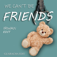 We Can't Be Friends ( Irwan Edit ) Guaracha Edit (Filtered for soundcloud copyright)
