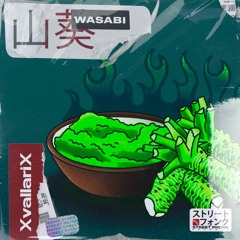 XvallariX - Wasabi 山葵