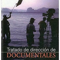 PDF_  TRATADO DE DIRECCION DE DOCUMENTALES (FOTO,CINE Y TV-CINEMATOGRAF?A Y TELEVISI?N) (S