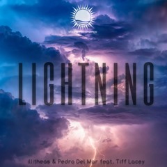 illitheas & Pedro Del Mar with Tiff Lacey - Lightning [Out Now]