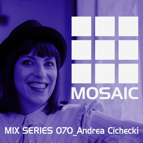 Mosaic Mix Series 070_Andrea Cichecki