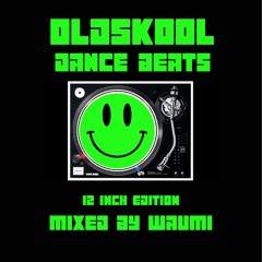 Oldskool Dance Beats Part 02 - (12 inch) - The Mixing One: Waumi
