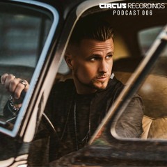 Circus Recordings Sessions: #006 Martin Badder