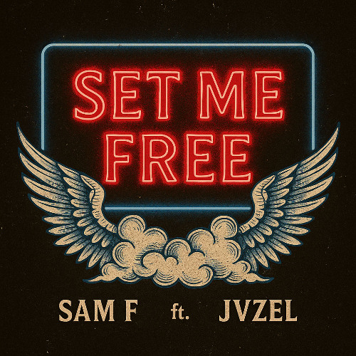 SAM F - Set Me Free w JVZEL