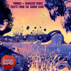 1 Timmus - Fruits From the Sound Farm [Smash Bang Records]