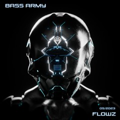 BASS ARMY Pres. FLOWZ