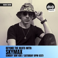 Beyond the Beats #01 with Skymax