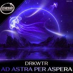 DR126 DRKWTR - Ad Astra Per Aspera (Original Mix)