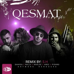 Qesmat (S.H Remix).mp3