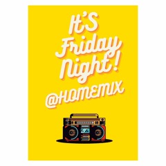 It'S Friday Night@Homemix