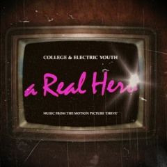 College & Electric Youth - A Real Hero
