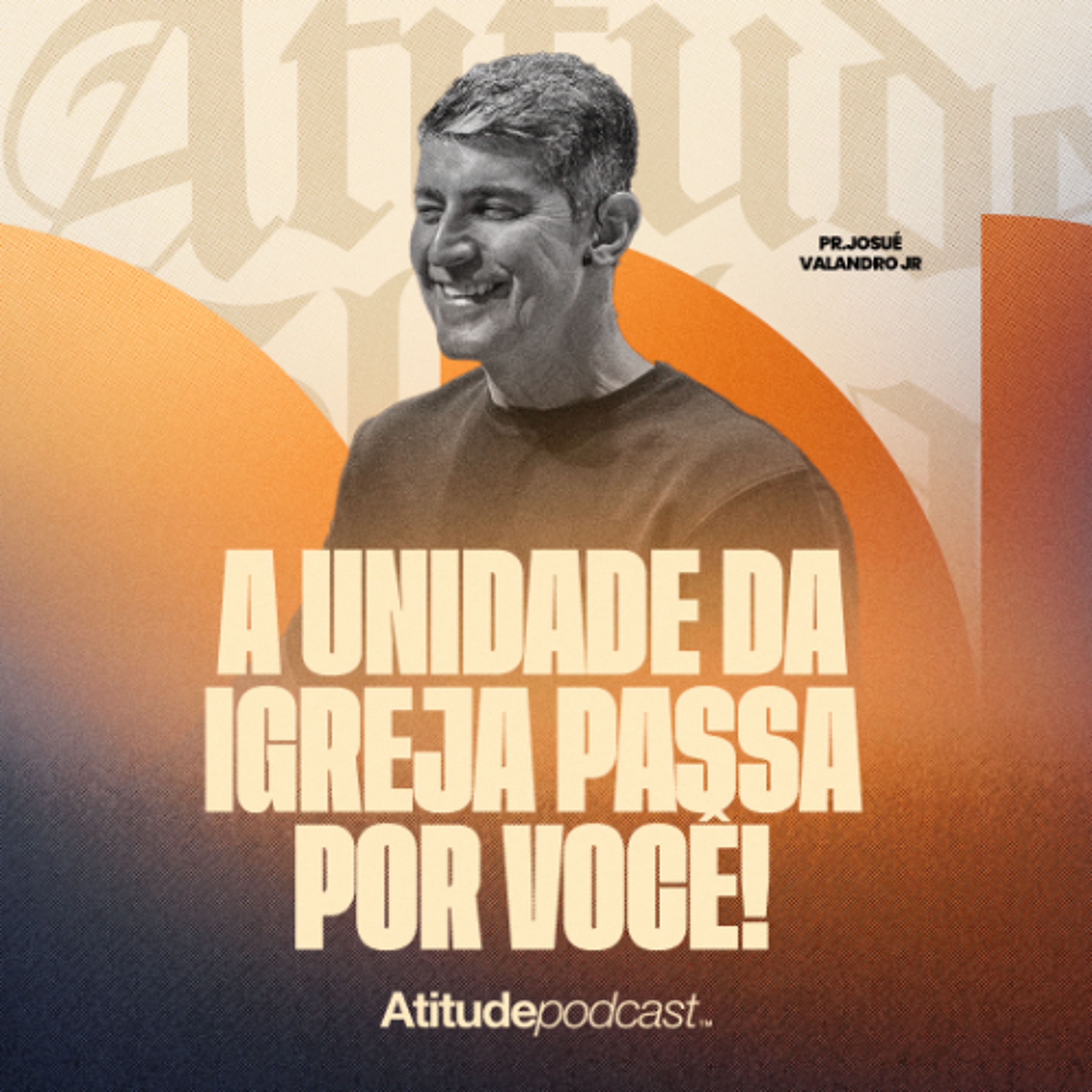 A unidade da igreja passa por você! | Pr. Josué Valandro Jr. episode artwork