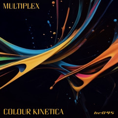 Multiplex - Citra21 (from the "Colour Kinetica" album)