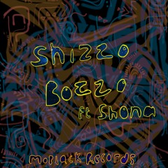 MBR464 - Shizzo - Bozzo Ft Shona SA