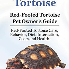 Access [PDF EBOOK EPUB KINDLE] Red-Footed Tortoise. Red-Footed Tortoise Kindle book for Diet, Care,