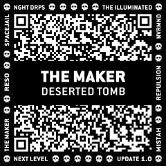 The Maker - Deserted Tomb