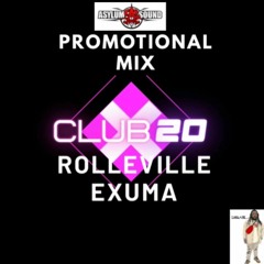 Club 20 Rolleville Exuma Promotional Mix By Dj Blaze