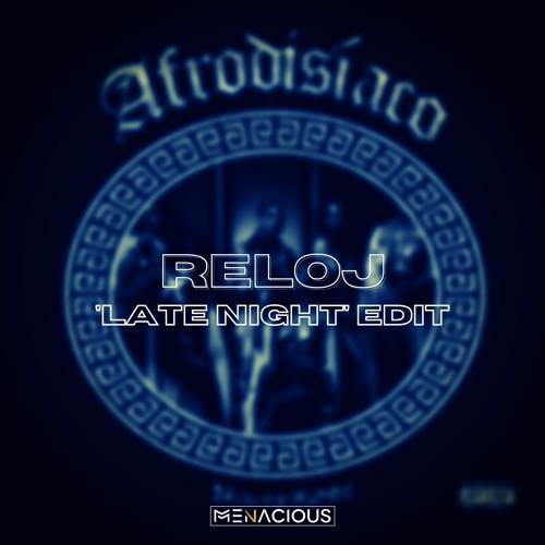 Rauw Alejandro & Anuel AA - Reloj (Menacious 'Late Night' Edit)