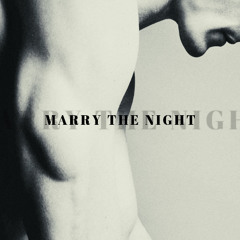 MARRY THE NIGHT