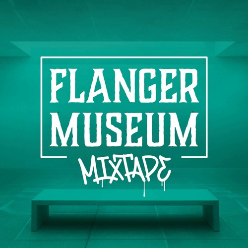 Flanger Museum Mixtape