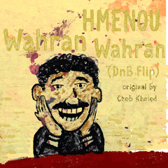 Hmenou - Wahran Wahran (DnB Flip) [Free Download]