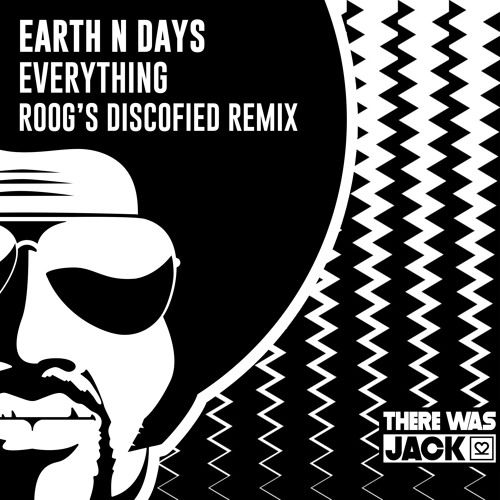Earth n Days - Everything (Roog's Discofied Edit)