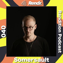 Rendition - 040 - Somersault