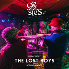 The Lost Boys - OE-AA-SIES - Friday Night @ Afrikaburn 2025