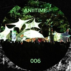ANIITIME 006 (ANII forest dance mix)