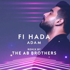 Fi Hadan -THE AB BROTHERS Remix