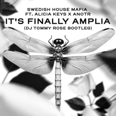 Swedish House Mafia Ft. Alicia Keys x ANOTR - It's Finally Amplia (Tommy Rose Bootleg) FREE DOWNLOAD