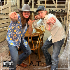 A.T - Runnin’