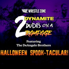 2 Dynamite Dudes On A Rampage Halloween Spook-Tacular: Ep. 72 "Chest Red, Hopes Dead"