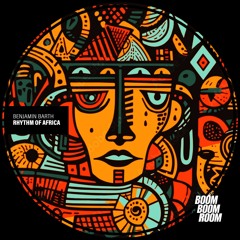Benjamin Barth - Rhythm Of Africa [Boom Boom Room]