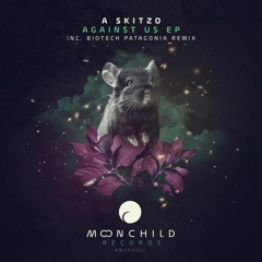 A Skitzo - Against Us (Biotech Patagonia Remix) MOON037