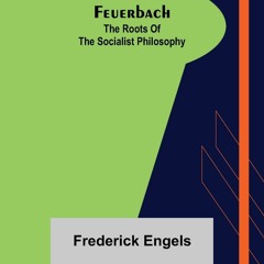PDF❤️eBook⚡️ Feuerbach The roots of the socialist philosophy