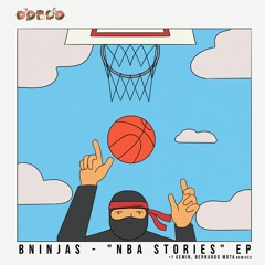 PREMIERE: BNinjaz - NBA Stories (I Gemin Restory)