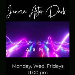 JENMA AFTER DARK ASMR