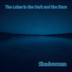 The Lakes In The Dark And The Stars