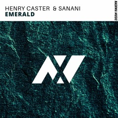 Henry Caster & Sanani - Emerald (Radio Edit)