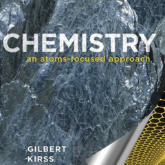 [Download] EPUB 📋 Chemistry: An Atoms-Focused Approach by  Thomas R. Gilbert,Rein V.