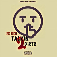 Ss Rico - Talkin 2 Dirty