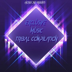 Exclusive Music Tribal Compilation - Andres Diaz