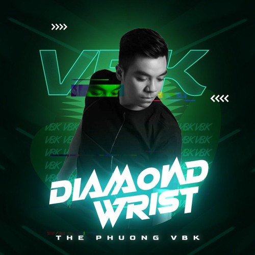 Diamon Wrist (Original Mix) - Thế Phương VBK (Link download dưới phần mô tả)