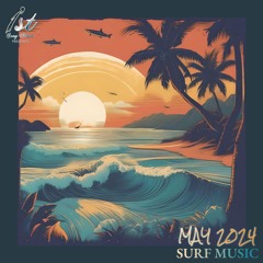 1st Song Music - Surf Music | May 2024